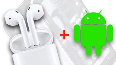 Настройка AirPods для работы с Android